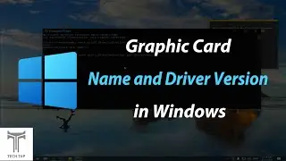 How to Check Graphics Card Name and Driver Version on Windows 10!