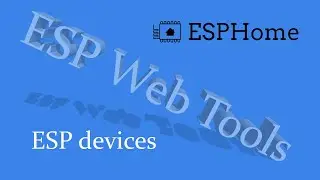 The simplest way to install ESPHome on ESP devices