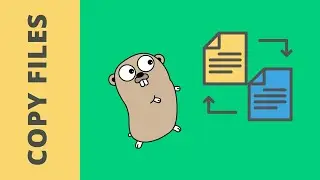 Golang Tutorial: How to Copy a File Using Golang 