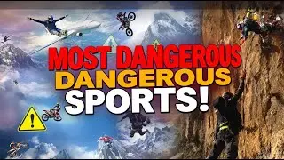 Top 10 Most Dangerous Sports in the World ⚠️ | Would You Dare Try These?