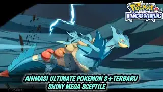 ANIMASI ULTIMATE POKEMON S+TERBARU SHINY MEGA SCEPTILE | POCKET INCOMING.