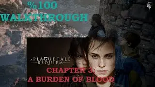 A Plague Tale: Requiem Tam Çözüm - Chapter 3: A Burden of Blood (100% walkthrough with collectibles)