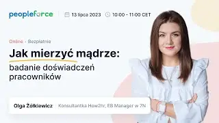 Webinar „Jak mierzyć mądrze: badanie doświadczeń pracowników”