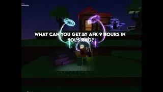 What can you get by afking for 9 hours in Sol's RNG?