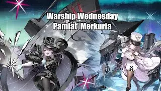 [Azur Lane] Warship Wednesday: Pamiat' Merkuria
