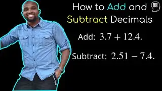 How to Add and Subtract Decimals | The Algebra Guy
