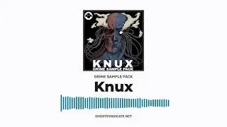 Knux - Grime Sample Pack