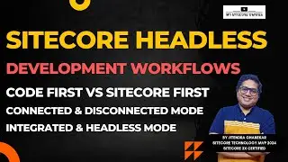 Code vs Sitecore First | Connected, Disconnected, Integrated & Headless mode #headlesscms #sitecore