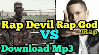 Download Machine Gun Kelly - Rap Devil ( Eminem Diss ) Song MGK Rap Devil vs Rap God