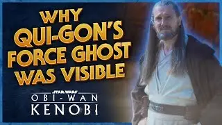 Why Qui-Gon Could Be SEEN as a Force Ghost - Star Wars Explained 