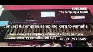 compres dan convert sampling korg ke yamaha | NURLELA | Leo Waldy