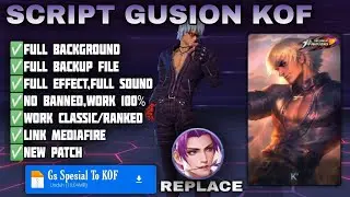 Script Skin Gusion Spesial To Kof - Full Audio Voice || No Password - Patch Terbaru - MLBB