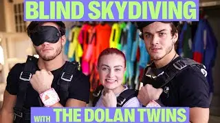 Blindfolded Skydiving w/ The Dolan Twins!
