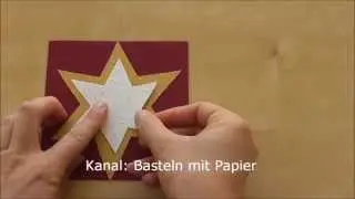 Weihnachtskarten basteln mit Papier - Weihnachtsgeschenke selber machen