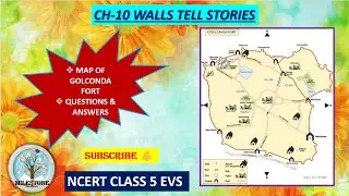 CHAPTER-10 WALLS TELL STORIES || MAP OF GOLCONDA FORT || QUESTIONS AND ANSWERS || CLASS 5 EVS ||