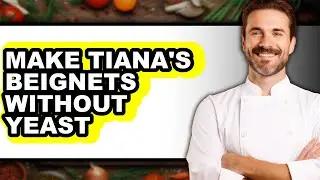 How To Make Tiana's Beignets Without Yeast (UPDATED)