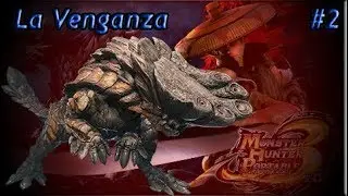 La Venganza 【Monster Hunter Portable 3rd】#2