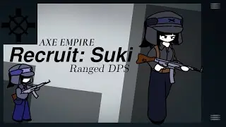 Character Showcase - Recruit: Suki - Axepolonium: Strike