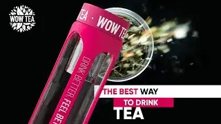 WOW TEA Premium Bottle – Enjoy with style.