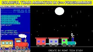 TRAIN ANIMATION IN C++ PROGRAMMING | COLORFUL MOVING TRAIN ANIMATION IN C GRAPHICS PROGRAM