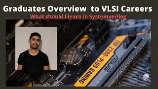 Graduate Introduction to VLSI Career Options. What should I learn for an entry level job in VSLI ?