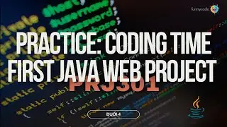 CODING TIME!!! Create First Project Java Web - PRJ301 (part4)