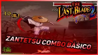 Last Blade 2 - Zantetsu combo básico