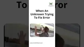 when an unknown trying to fix error 🤣😉😂😋🤗 