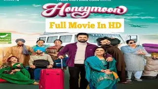 Honeymoon (ਹਨੀਮੂਨ) Full Movie | Gippy Grewal Full Movie | Latest Punjabi Movie |