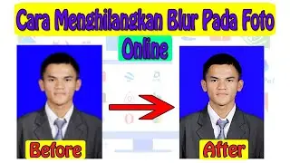 Cara Menghilangkan Blur Pada Foto Online Tanpa Aplikasi