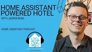 Jasper’s Automated Hotel with Home Assistant - Home Assistant Podcast