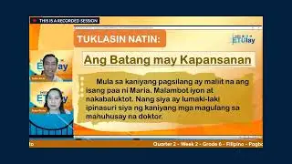 ETULAY FILIPINO 6 Q2 WEEK2: Pagbabahagi ng Isang Pangyayaring Nasaksihan/ Pagbibigay ng Wakas...
