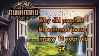 Why Did Prophet Muhammad Marry Aisha at a Young Age? | Story of Prophet Muhammad Marriage
