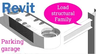 Revit Architecture Parking garage Part 04 - Load structural Beams and Columns