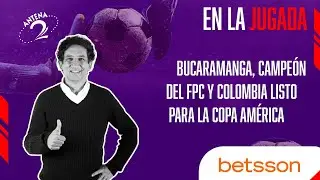 Bucaramanga, campeón del FPC y Colombia listo para la Copa América