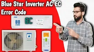Blue Star Inverter AC EC Error Code || How To Solve EC Error Code In Blue Star Inverter AC