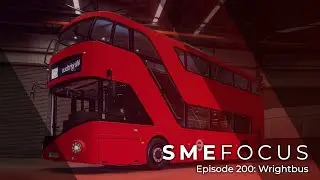 SME Focus Episode 200: Wrightbus