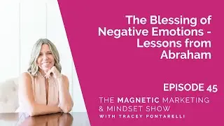 Ep 45 The Blessing of Negative Emotions - Lessons from Abraham