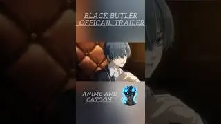 Black butler official trailer #viral #vairalshort #shorts #shortsvideo