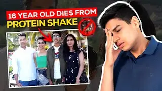 16 Year Old Kid Dies After Consuming Protein Shake | Is Protein Powder Worth The Hype?