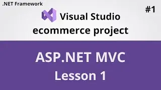 ASP.NET Web Programming - Lesson 1 Create Ecommerce Project ASP.NET MVC .NET Framework - ThinhPhamVN