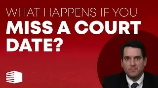 What Happens if You Miss a Court Date?