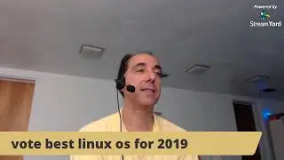 LIVE - Vote Your Best Linux OS 2019