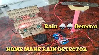 Rain Detector Project | How to Make Rain Detector Alarm at Home