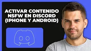 Cómo Activar Contenido NSFW En DISCORD (iPhone y Android)