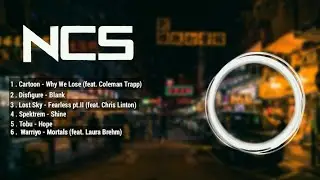 Top 6 Most Popular Songs by NCS