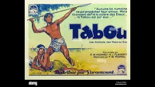 F. W. Murnau’s “Tabu: A Story of the South Seas” (1931)
