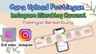 Cara Upload Foto atau Gambar Postingan Instagram Bersambung || Microblog Carousel