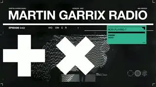 AWIIN - Insane (Martin Garrix Radio 402)