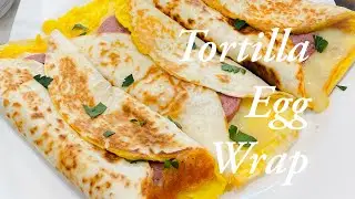 Tortilla egg wrap